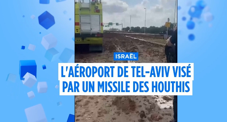 Attaque au missile sur l’aéroport de Tel-Aviv : les Houthis revendiquent, Israël promet de riposter